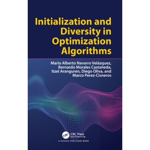 (영문도서)Initialization and Diversity in Optimization Algorithms Hardcover, English, 9781032695815, CRC Press