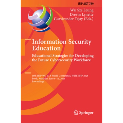 (영문도서)Information Security Education: Educational Strategies for Developing the Future... Hardcover, Springer, English, 9783032283498