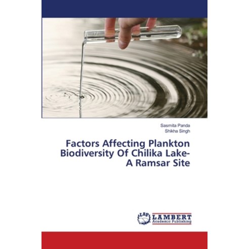 (영문도서)Factors Affecting Plankton Biodiversity Of Chilika Lake- A Ramsar Site Paperback, LAP Lambert Academic Publis..., English, 9786208456566