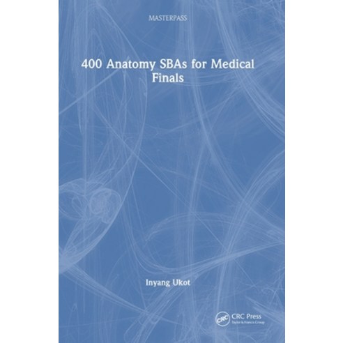 (영문도서)400 Anatomy SBAs for Medical Finals Hardcover, CRC Press, English, 9781041326847