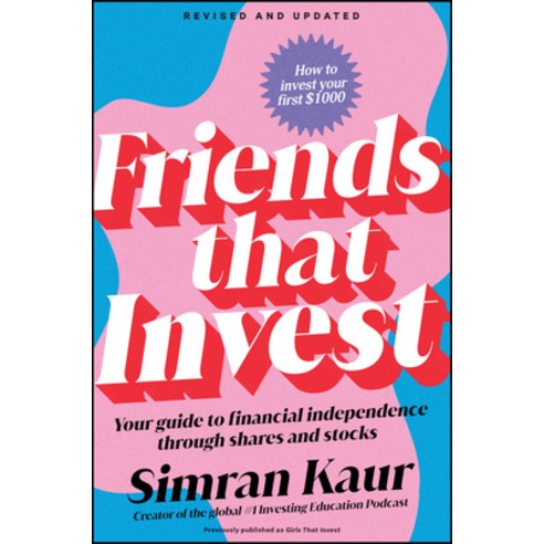 (영문도서)Friends That Invest: Your Guide to Financial Independence Through Shares and Stocks Paperback, Wiley, English, 9781394377770