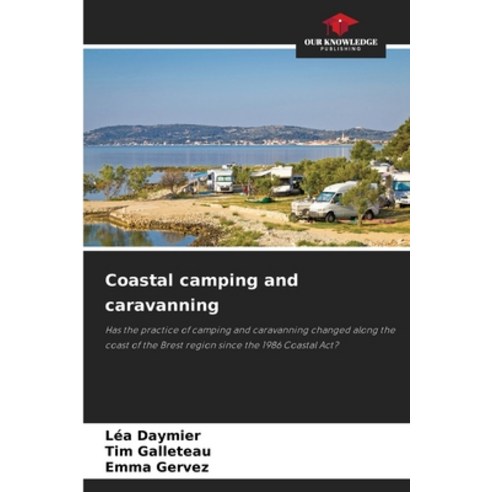 (영문도서)Coastal camping and caravanning Paperback, Our Knowledge Publishing, English, 9786630338959