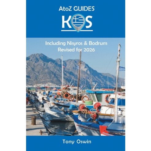 (영문도서)A to Z guide to Kos 2026 including Nisyros and Bodrum Paperback, Arima Publishing, English, 9781845498566 Arima Publishing, English, 9781845498566