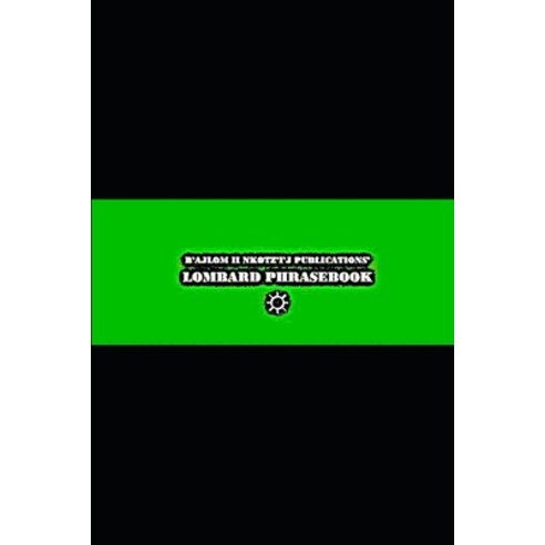 (영문도서)B'ajlom ii Nkotz'i'j Publications' Lombard Phrasebook: Ideal for Traveling to No... Paperback, Independently Published, English, 9798197016607