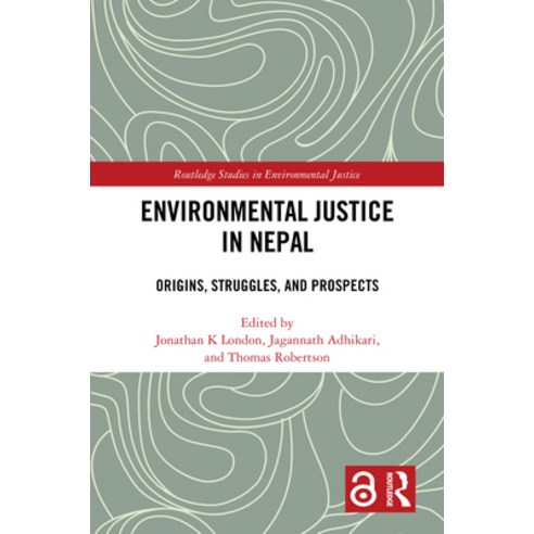 (영문도서)Environmental Justice in Nepal: Origins Struggles and Prospects Hardcover, Routledge, English, 9781041351559