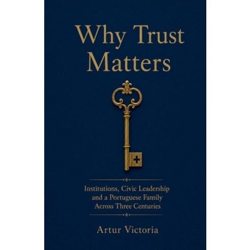 (영문도서)Institutions Civic Leadership and a Portuguese Family Across Three Centuries Paperback, Cepen, English, 9798235310292