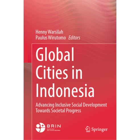 (영문도서)Global Cities in Indonesia: Advancing Inclusive Social Development Towards Socie... Hardcover, Springer, English, 9789819545292