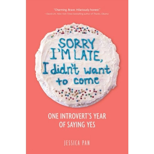 (영문도서)Sorry I'm Late I Didn't Want to Come: One Introvert's Year of Saying Yes Paperback, Andrews McMeel Publishing, English, 9781449499235