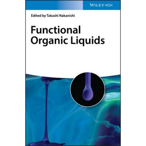 (영문도서)Functional Organic Liquids Hardcover, Wiley-Vch, English, 9783527341900