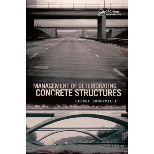 (영문도서)Management of Deteriorating Concrete Structures Hardcover, CRC Press, English, 9780415435451