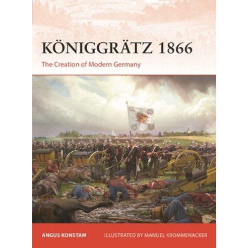 (영문도서)Königgrätz 1866: The Creation of Modern Germany Paperback, English, 9781472871282, Osprey Publishing (UK)