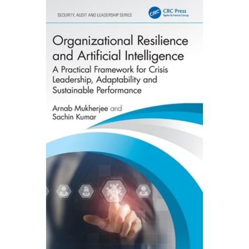 (영문도서)Organizational Resilience and Artificial Intelligence: A Practical Framework for... Hardcover, CRC Press, English, 9781032981864