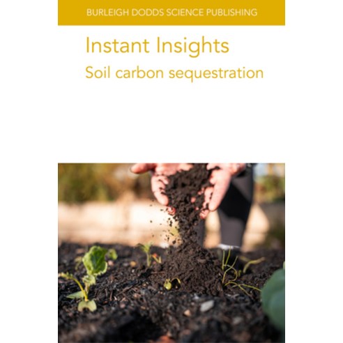 (영문도서)Instant Insights: Soil Carbon Sequestration Paperback, Burleigh Dodds Science Publ..., English, 9781835452646