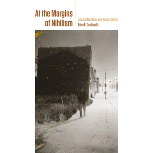 (영문도서)At the Margins of Nihilism: Deconstruction and Social Death Hardcover, Fordham University Press, English, 9781531512361