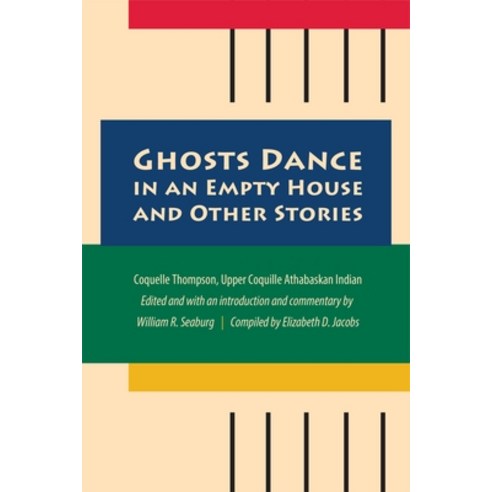 (영문도서)Ghosts Dance in an Empty House and Other Stories Hardcover, University of Nebraska Press, English, 9781496246158