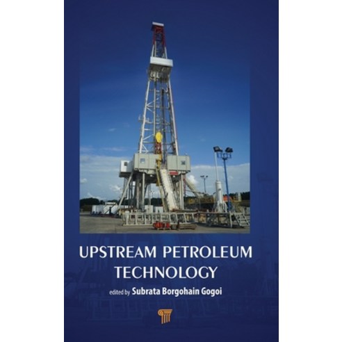 (영문도서)Upstream Petroleum Technology Hardcover, Jenny Stanford Publishing, English, 9789815129960