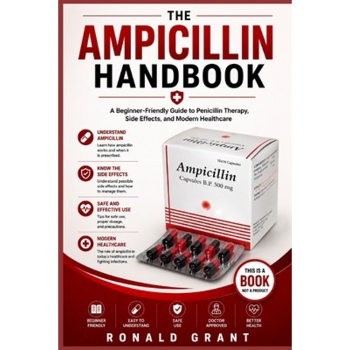 (영문도서)The Ampicillin Handbook Paperback, Independently Published, English, 9798198678439