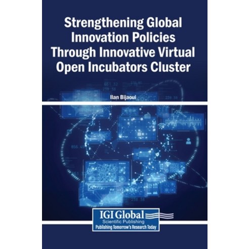 (영문도서)Strengthening Global Innovation Policies Through Innovative Virtual Open Incubat... Hardcover, Igi Global Scientific Publi..., English, 9798337373508