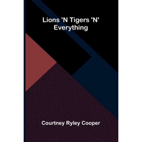 (영문도서)Lions 'n' tigers 'n' everything Paperback, Alpha Edition, English, 9789374591222