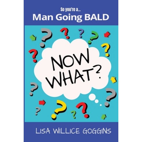 (영문도서)So you're a man going...Bald-Now What Paperback, Independently Published, English, 9798249358655