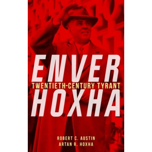 (영문도서)Enver Hoxha: Twentieth-Century Tyrant Hardcover, Reaktion Books, English, 9781836391661