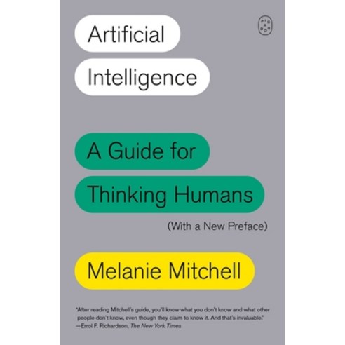 (영문도서)Artificial Intelligence: A Guide for Thinking Humans (with a New Preface) Paperback, Picador USA, English, 9781250404855