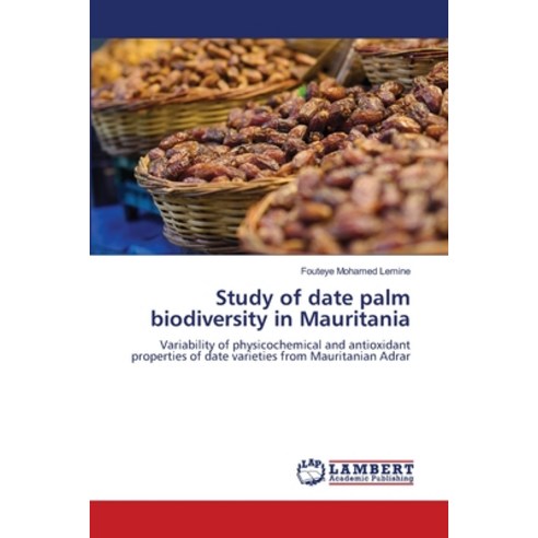 (영문도서)Study of date palm biodiversity in Mauritania Paperback, LAP Lambert Academic Publis..., English, 9786209473296