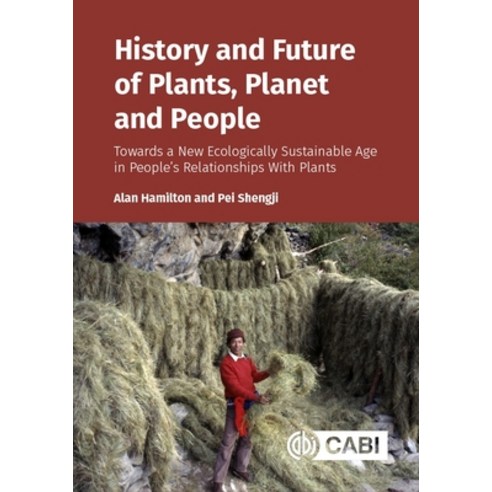 (영문도서)History and Future of Plants Planet and People: Towards a New Ecologically Sust... Paperback, Cab International, English, 9781836993285