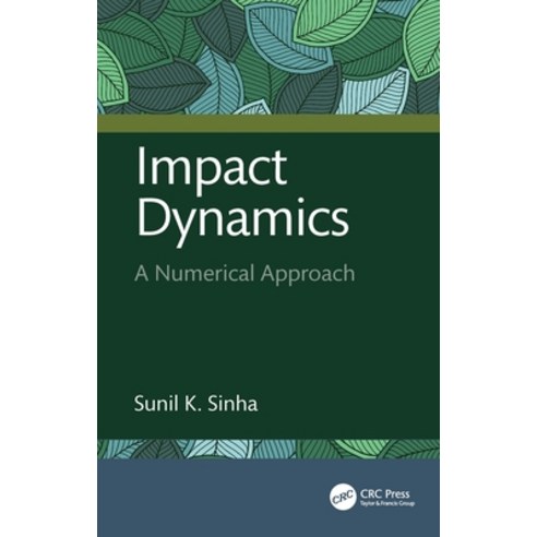 (영문도서)Impact Dynamics: A Numerical Approach Hardcover, CRC Press, English, 9781041262756