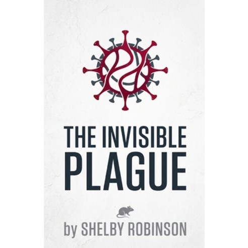 (영문도서)The Invisible Plague Paperback, Shelby Robinson, English, 9798233667534