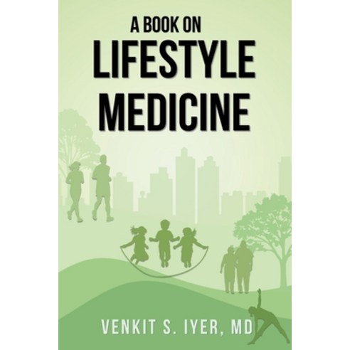 (영문도서)A Book On Lifestyle Medicine Paperback, Evershine Press, Inc, English, 9781736404089