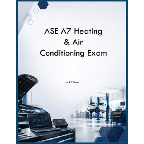 (영문도서)ASE A7 Heating & Air Conditioning Exam Paperback, Auto Car Learning Group, English, 9798256004408
