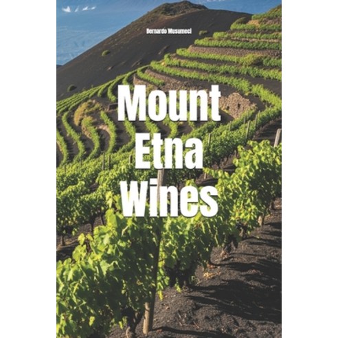(영문도서)Mount Etna Wines Paperback, Independently Published, English, 9798198381339