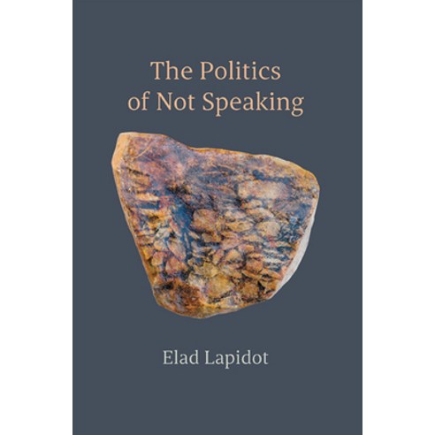 (영문도서)The Politics of Not Speaking Paperback, State University of New Yor..., English, 9798855801132