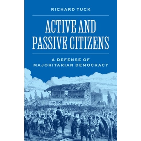 (영문도서)Active and Passive Citizens: A Defense of Majoritarian Democracy Paperback, Princeton University Press, English, 9780691242811