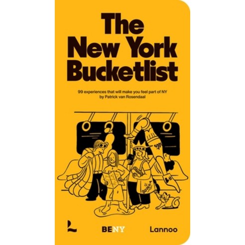 (영문도서)The New York Bucket List: 99 Experiences That Will Make You Feel Part of New York Hardcover, Lannoo Publishers, English, 9789059961135