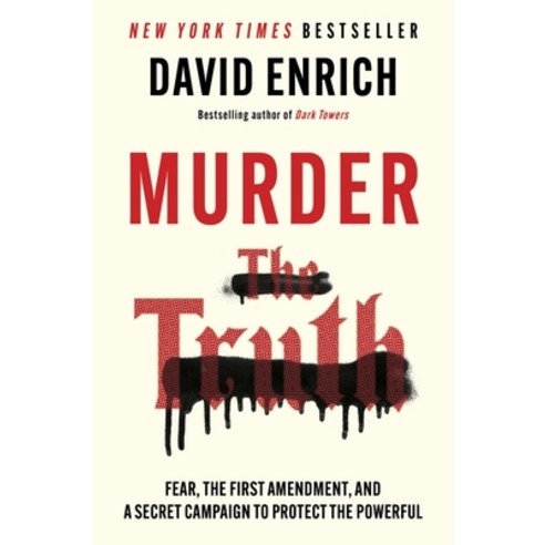 (영문도서)Murder the Truth: Fear the First Amendment and a Secret Campaign to Protect th... Paperback, Mariner Books, English, 9780063372917