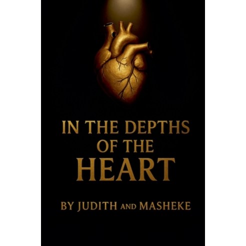(영문도서)In the Depths of the Heart Paperback, Bethabara's Library, English, 9798224984664