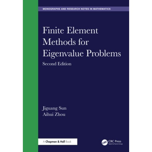 (영문도서)Finite Element Methods for Eigenvalue Problems Hardcover, CRC Press, English, 9781032983028