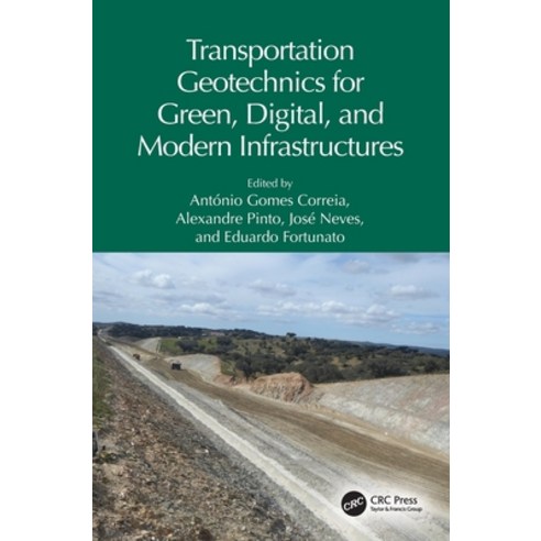 (영문도서)Transportation Geotechnics for Green Digital and Modern Infrastructures Hardcover, CRC Press, English, 9781032866949