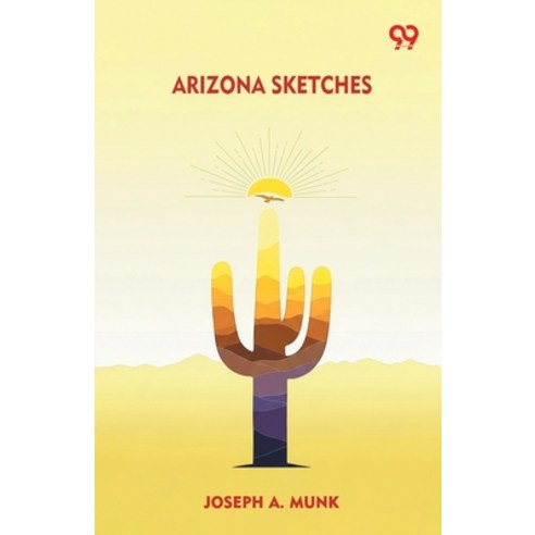 (영문도서)Arizona Sketches Paperback, Double 9 Books, English, 9789374839348
