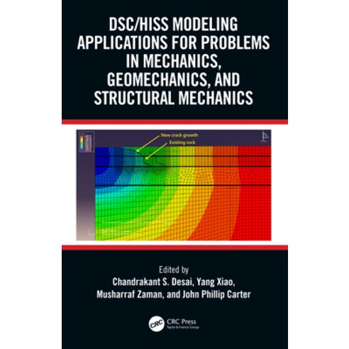(영문도서)DSC/HISS Modeling Applications for Problems in Mechanics Geomechanics and Stru... Paperback, CRC Press, English, 9781032422855