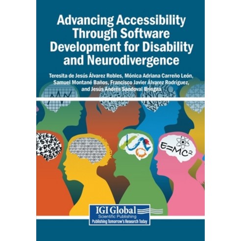 (영문도서)Advancing Accessibility Through Software Development for Disability and Neurodiv... Paperback, Igi Global Scientific Publi..., English, 9798337360348
