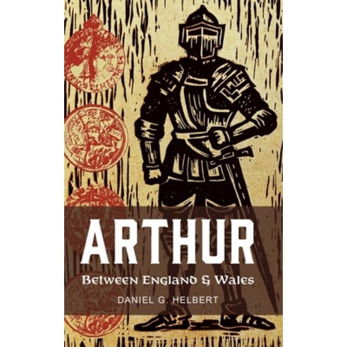 (영문도서)Arthur Between England and Wales Hardcover, English, 9781836245148, Liverpool University Press