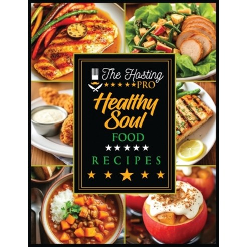 (영문도서)Healthy Soul Food Recipe Book Paperback, Gregory Hilderbrand Jr., English, 9798240924187