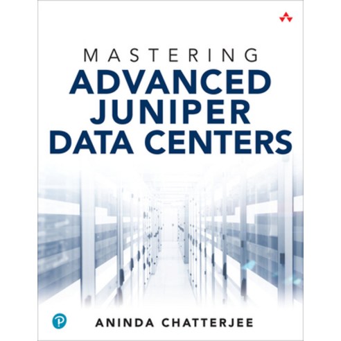 (영문도서)Mastering Advanced Juniper Data Centers Paperback, Addison-Wesley Professional, English, 9780135336304