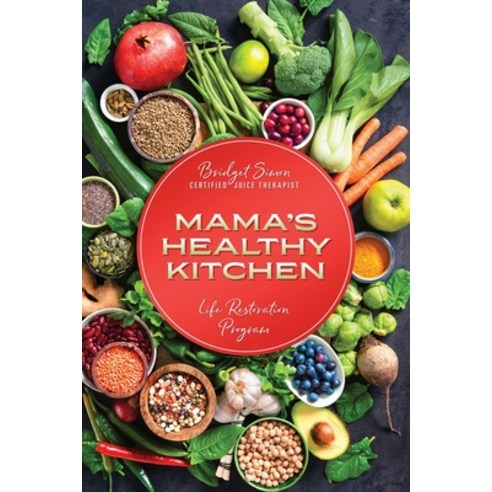 (영문도서)Mama's Healthy Kitchen Paperback, Imperium Publishing, English, 9781643181400