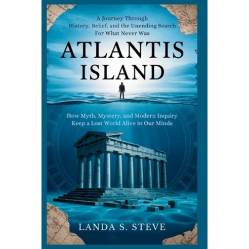 (영문도서)Atlantis Island: A Journey Through History Belief and the Unending Search for... Paperback, Independently Published, English, 9798243034203