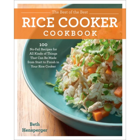 (영문도서)Best of the Best Rice Cooker Cookbook: 100 No-Fail Recipes for All Kinds of Thin... Paperback, Harvard Common Press, English, 9781558329638