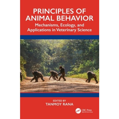 (영문도서)Principles of Animal Behavior: Mechanisms Ecology and Applications in Veterina... Hardcover, CRC Press, English, 9781041191452